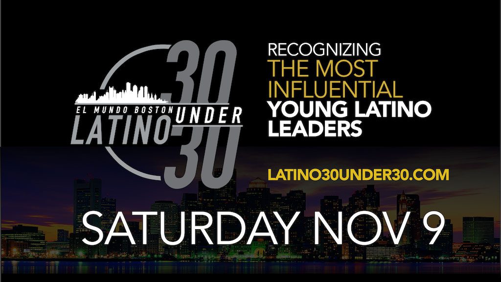 Vuelve a Boston: The Latino 30 under 30. Conozca la historia de los latinos que hacen historia
