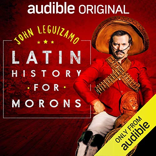 Audible Anuncia el Lanzamiento Global del Audio Play de John Leguizamo LATIN HISTORY FOR MORONS